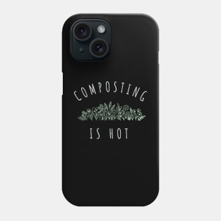 Composting is Hot - Flowers Phone Case