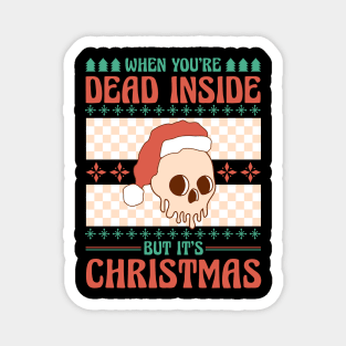 When You're Dead Inside But It's Christmas Magnet