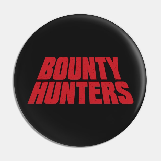 Bounty Hunters distressed Logo Pin by LeftCoast Graphics