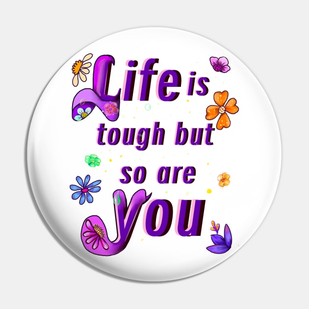 “Life is tough but so are you” positive motivational affirmations inspirational quotes gifts for women Pin by Artonmytee