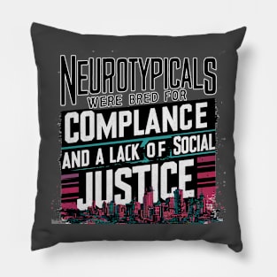 Neurotypicals Pillow