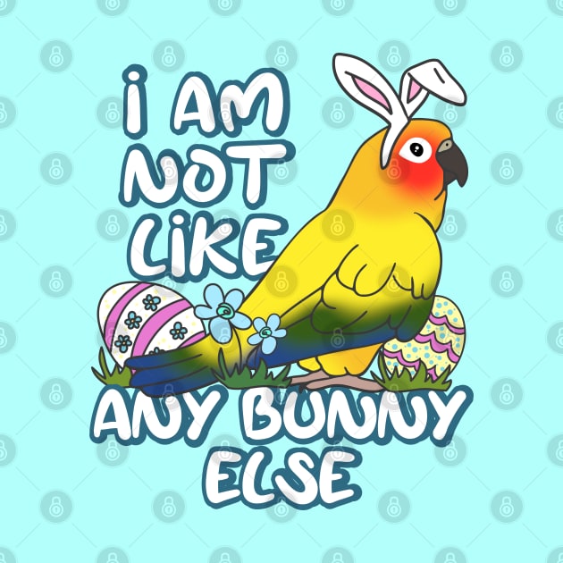 I am not like any Bunny Else Easter Sun Conure by FandomizedRose