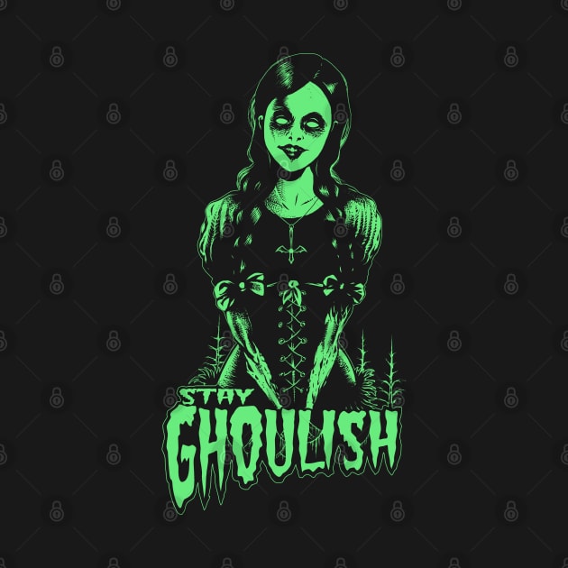 Goth dead girl, Stay Ghoulish! (green version) by wildsidecomix