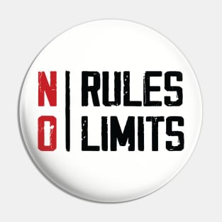 NO RULES NO LIMIT Pin