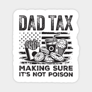 Dad Tax Making Sure It’s Not Poison Magnet