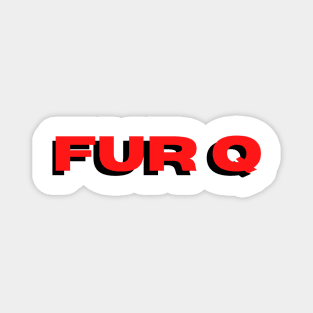 Fur Q The Day Today Magnet