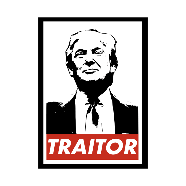 Trump the Traitor by WeTheImmigrant