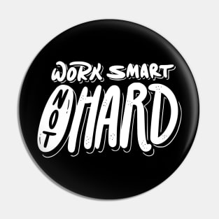 Work Smart Not Hard Pin