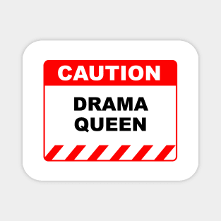 Funny Human Caution Label Drama Queen Warning Sign Magnet