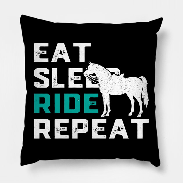 Eat Sleep Ride Horses Repeat Horseback Riding Pillow by ChrifBouglas