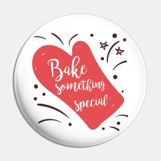 Bake Something Special Mitt Pin