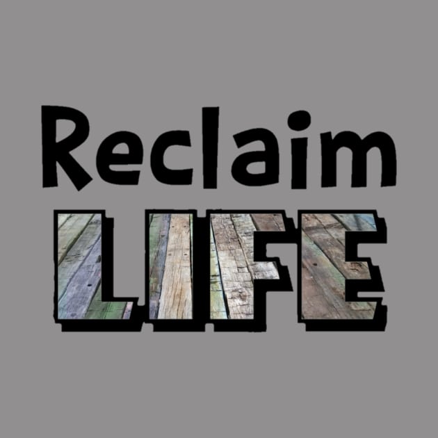 Reclaim Life by 3gheepo