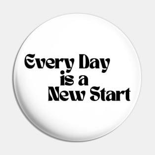 Every Day Is A New Start. Retro Vintage Motivational and Inspirational Saying Pin