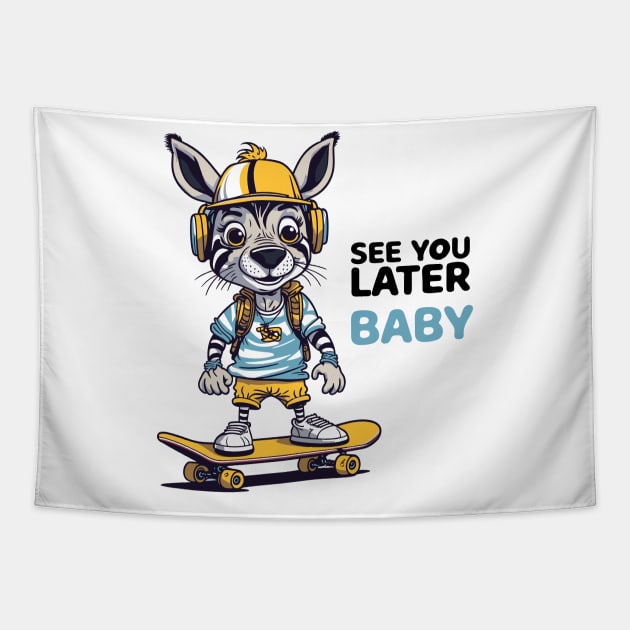 Print Skating  Zebra - See you later baby Tapestry by Casually Fashion Store