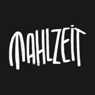 Mahlzeit, Gruß, Guten Appetit, Mittagspause T-Shirt