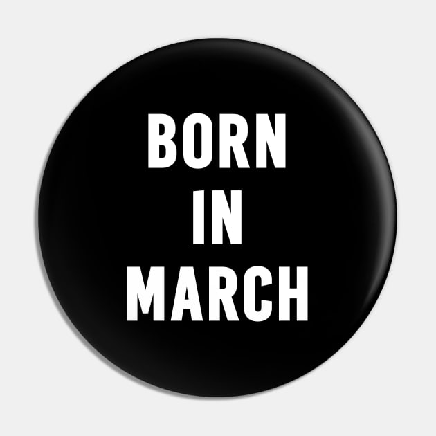 Born in March Text Pin by Mairuem