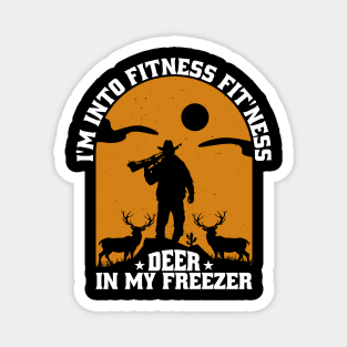 I am Into Fitness Fit'ness Deer In My Freezer Magnet