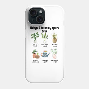 Things I Do Phone Case