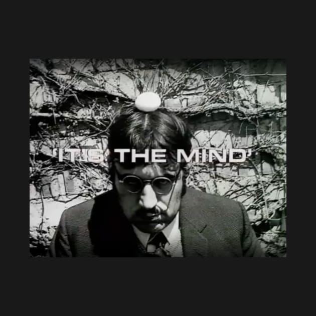 Monty Python "It's The Mind" by MakroPrints