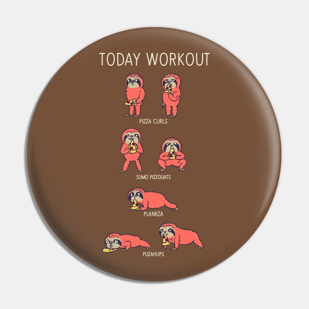 Today Workout with Sloth Pin by huebucket