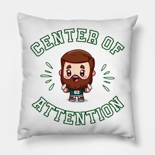 Jason Kelce Center of Attention Kawaii Shirt (Green Text) Pillow