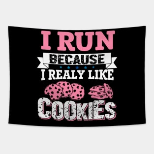 I Run Because I Really Like Cookies Tapestry