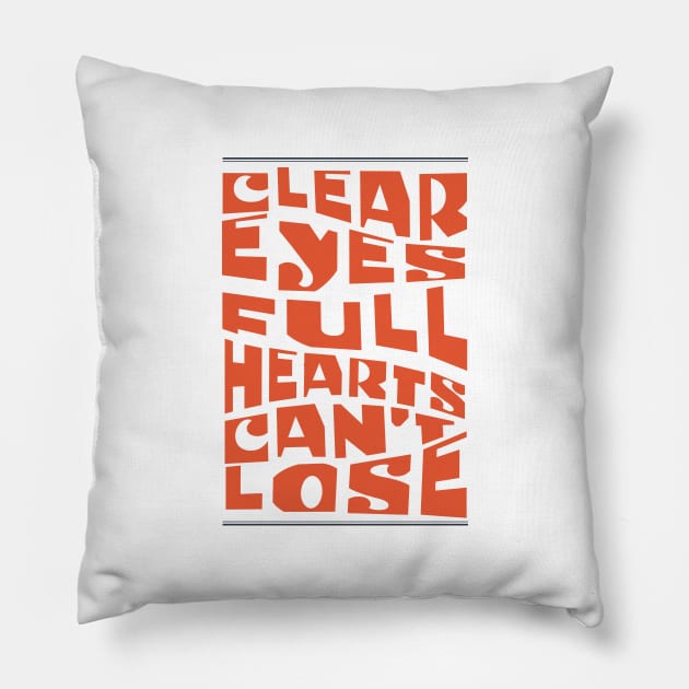 Clear eyes full hearts can't lose Pillow by BodinStreet