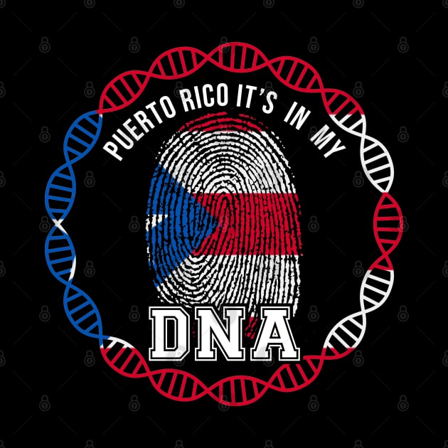 Puerto Rico  It's In My DNA - Gift for Puerto Rican From Puerto Rico by Country Flags