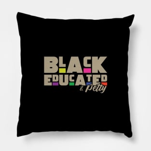 Black educated and petty Pillow