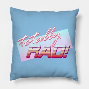 Totally RAD! Pillow