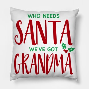 Who Needs Santa Pillow