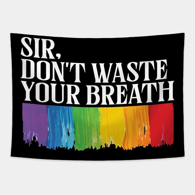 sir, don’t waste your breath Tapestry by whatyouareisbeautiful