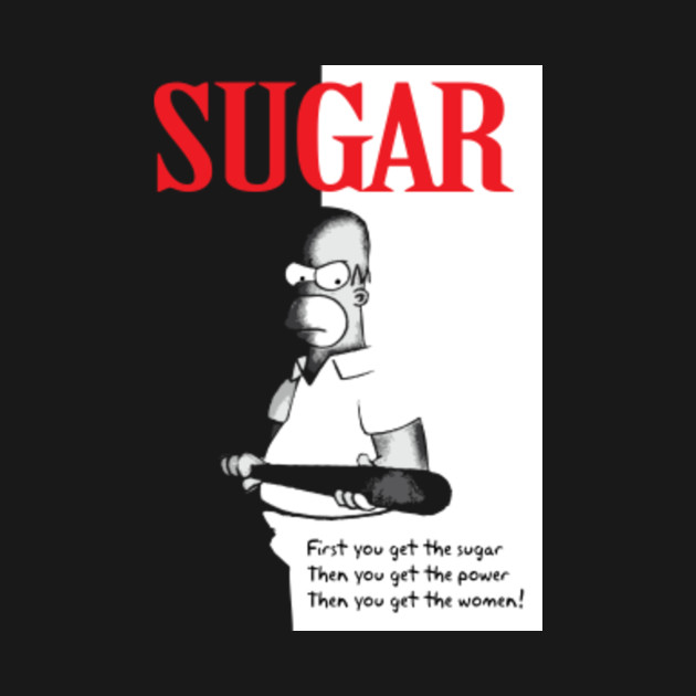 First You Get The Sugar