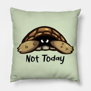 Not Today Tortoise Pillow