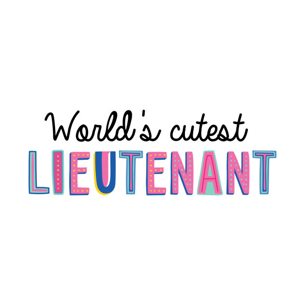 Lieutenant Gifts | World's cutest Lieutenant by BetterManufaktur