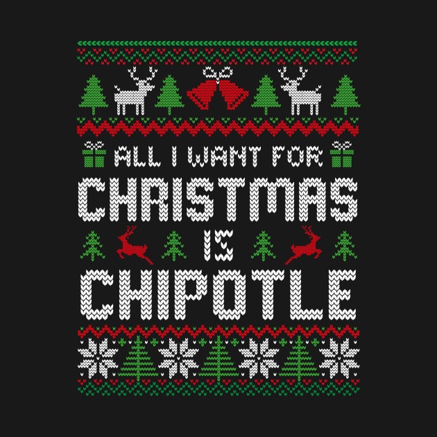 all i want for christmas is Chipotle by TheDesignDepot