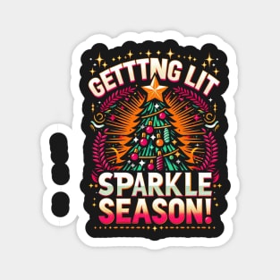 Getting lit sparkle season Magnet