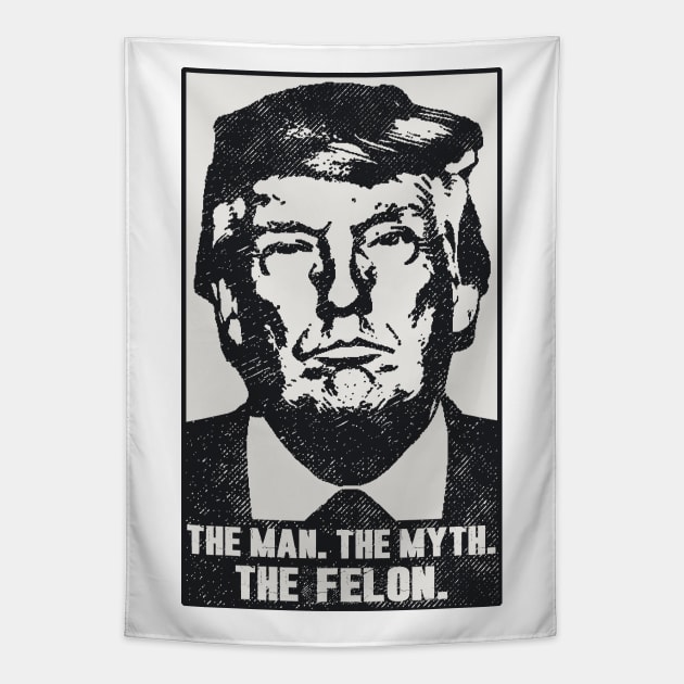 Donald Trump The Man Myth Felon 2023 - 2024 Mugshot Photo Tapestry by Etopix