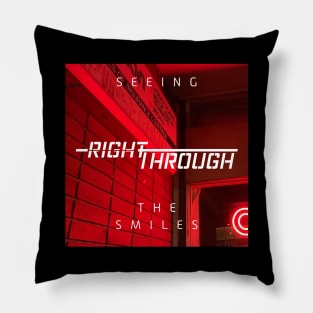 Seeing Right Through the Smiles Pillow