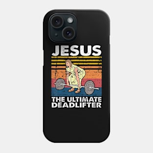 Jesus The Ultimate Deadlifter Fitness Funny Vintage Phone Case