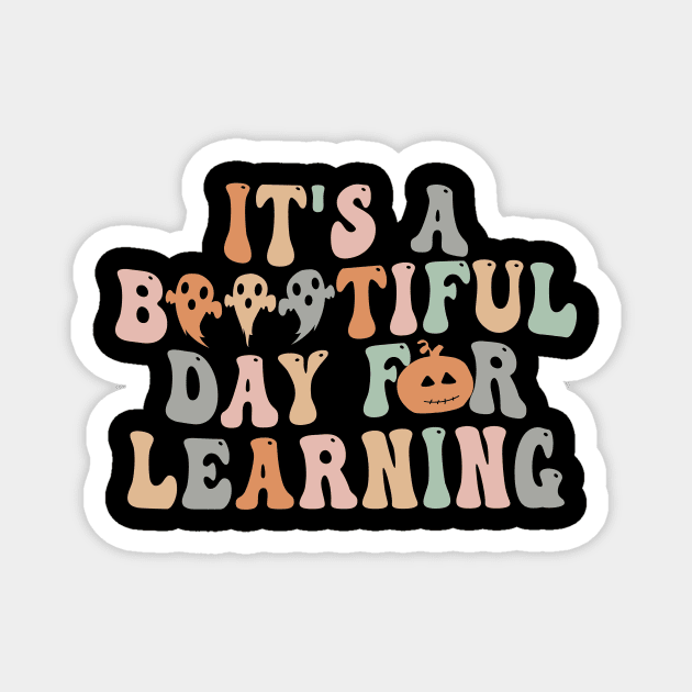 It's A Beautiful Day For Learning Groovy Halloween Teacher T-Shirt Magnet by drag is art