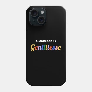 Choisissez la Gentillesse be kind coloré Phone Case