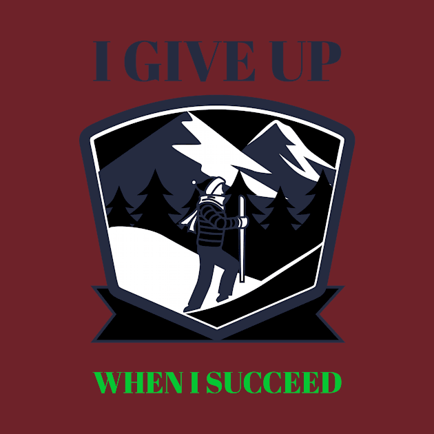 I give up when I succeed by One Mountain