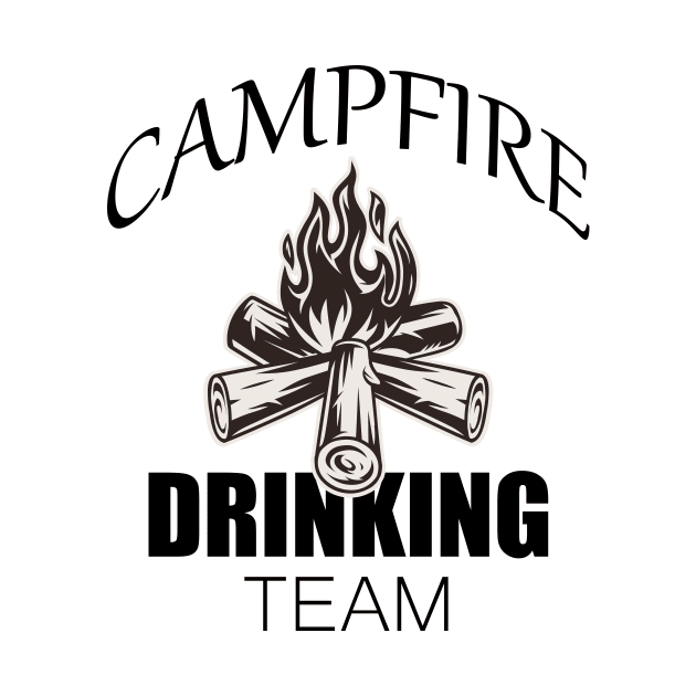 campfire drinking team,let's enjoy around the campfire by YOUNESS98