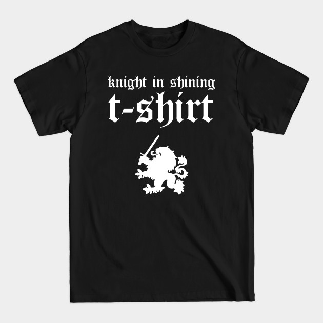 Discover Funny Renaissance Faire Knight Heraldic Medieval Fantasy - Renaissance Festival - T-Shirt