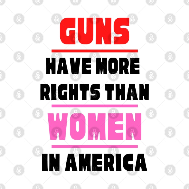 Guns Have More Rights Than Women in America by Caring is Cool