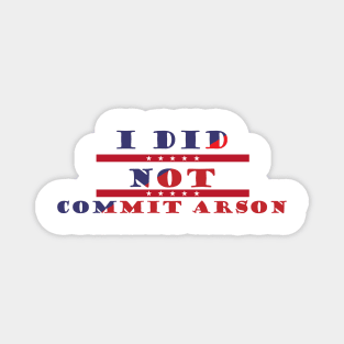 i did not commit arson , usa vintage shirt Magnet