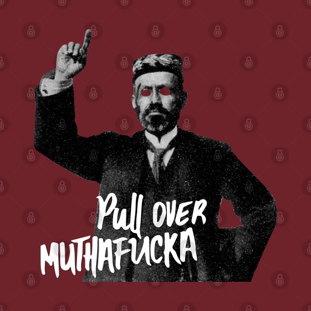 Pull over muthafucka by industriavisual