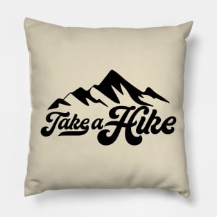 Take a hike  Camping Quote Pillow