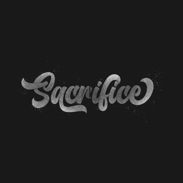 Sacrifice | Lettering by Hasny Ameen